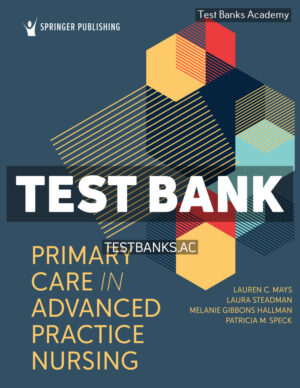 Primary Care in Advanced Practice Nursing 1st Mays Test Bank