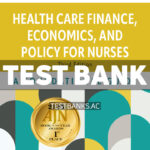 Health Care Finance Economics and Policy for Nurses 3rd Rambur Test Bank