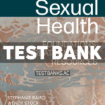 Sexual Health - Foundations Treatments and Resources 1st Baird Test Bank