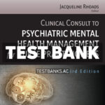 Clinical Consult to Psychiatric Mental Health Management for Nurse Practitioners 3rd Rhoads Test Bank