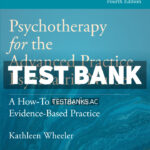 Psychotherapy for the Advanced Practice Psychiatric Nurse 4th Wheeler Test Bank