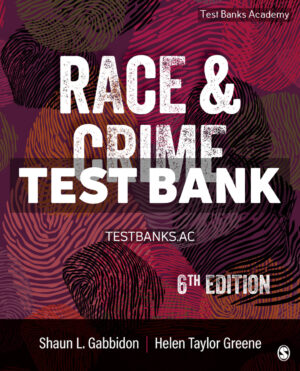 Race and Crime 6th Gabbidon Test Bank