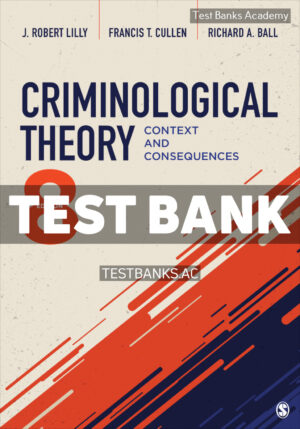 Criminological Theory 8th Lilly Test Bank