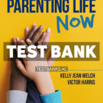Parenting Life Now 1st Welch Test Bank