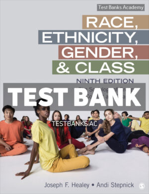 Race Ethnicity Gender and Class 9th Healey Test Bank