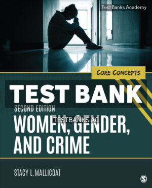 Women Gender and Crime 2nd Mallicoat Test Bank
