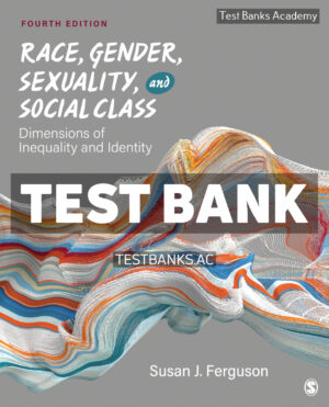 Race Gender Sexuality and Social Class 4th Ferguson Test Bank