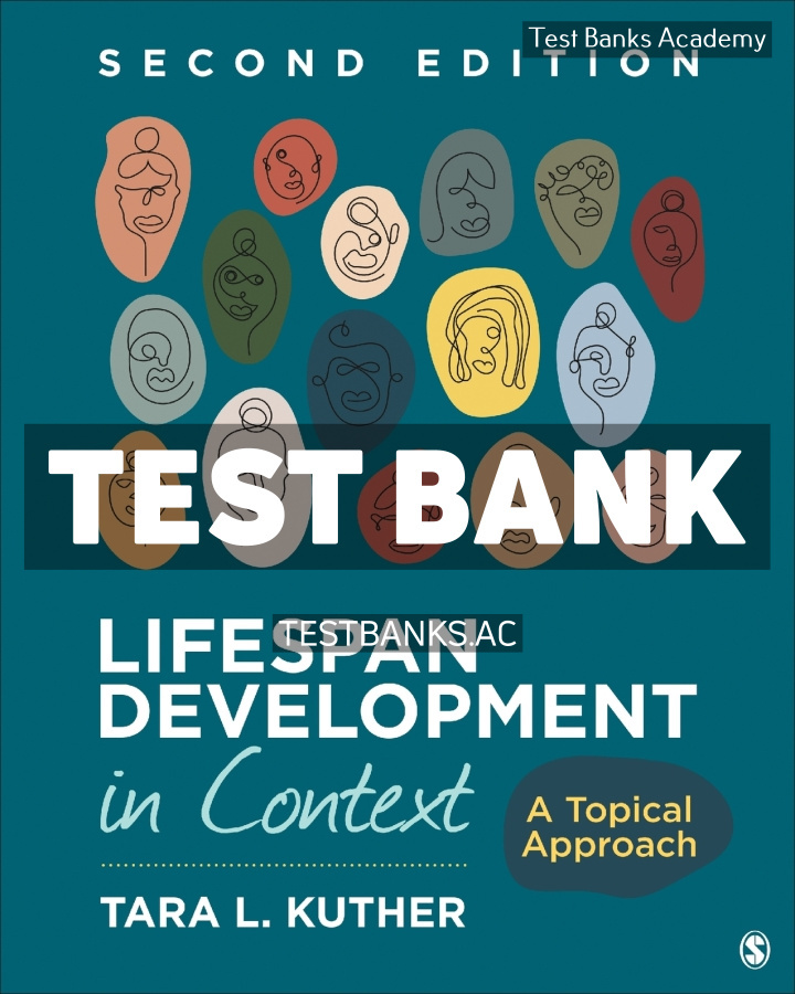 9781071851777-TEST-BANK Lifespan Development in Context 2nd Kuther Test Bank