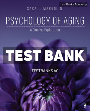 Psychology of Aging 1st Margolin Test Bank