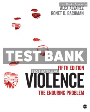 Violence - The Enduring Problem 5th Alvarez Test Bank