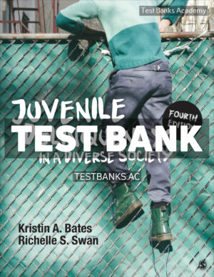 Juvenile Delinquency in a Diverse Society 4th Bates Test Bank