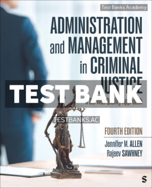 Administration and Management in Criminal Justice 4th Allen Test Bank