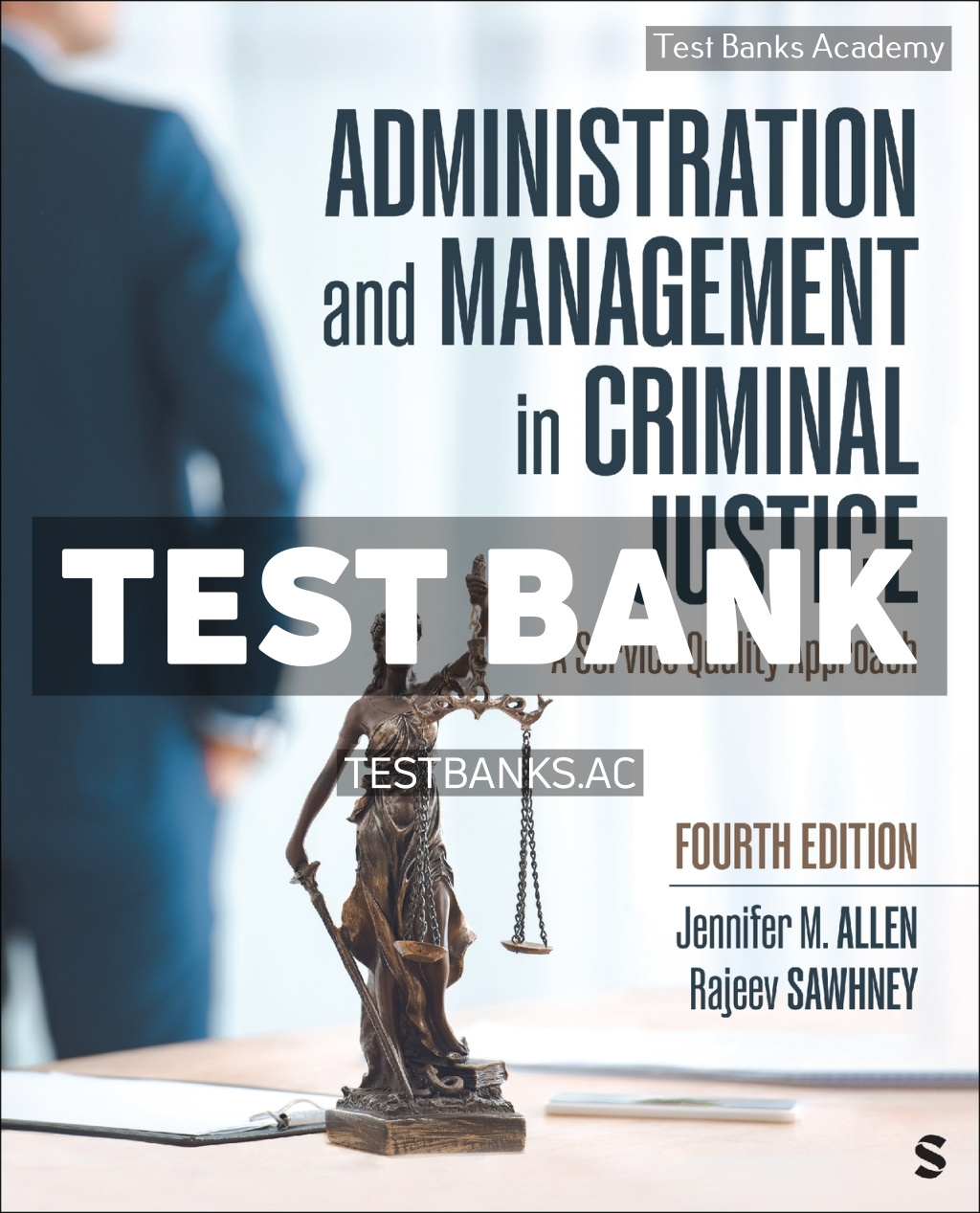 9781071878170-TEST-BANK Administration and Management in Criminal Justice 4th Allen Test Bank