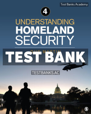 Understanding Homeland Security 4th Martin Test Bank