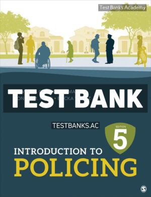 Introduction to Policing 5th Cox Test Bank