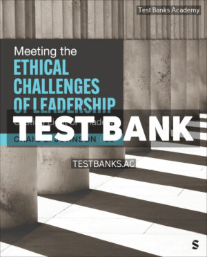 Meeting the Ethical Challenges of Leadership 8th Johnson Test Bank
