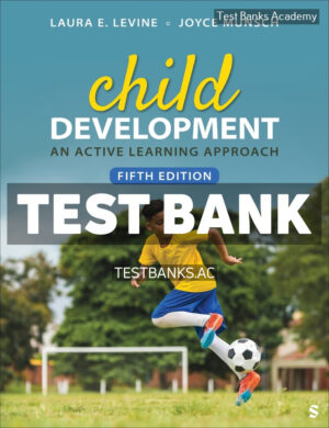 Child Development 5th Levine Test Bank