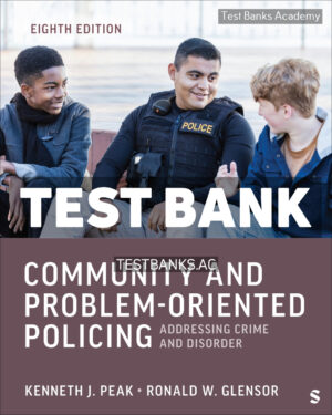 Community and Problem - Oriented Policing 1st Peak Test Bank