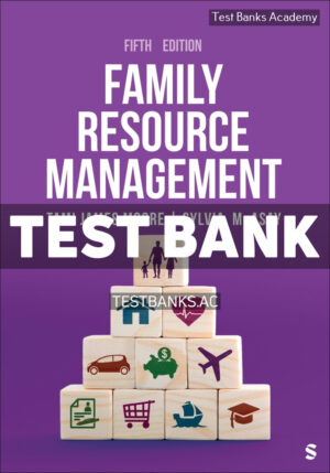 Family Resource Management 5th Moore Test Bank