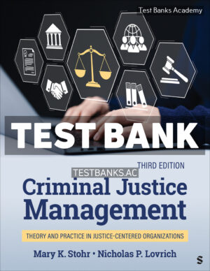 Criminal Justice Management 1st Stohr Test Bank