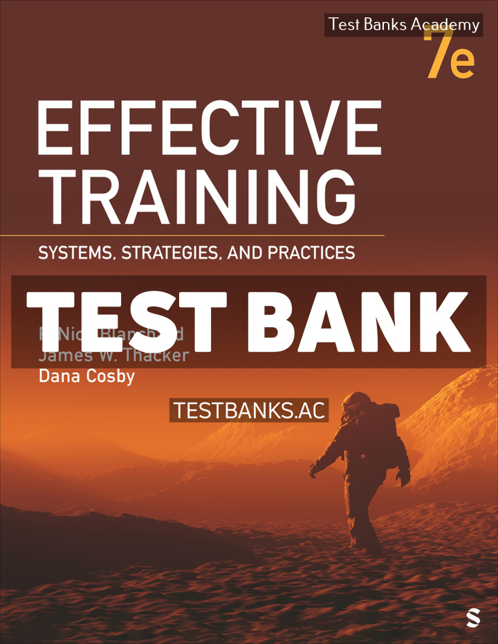 9781071927809-TEST-BANK Effective Training 7th Blanchard Test Bank