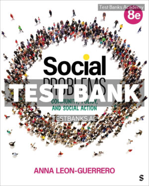 Social Problems - Community Policy and Social Action 8th Leon-Guerrero Test Bank