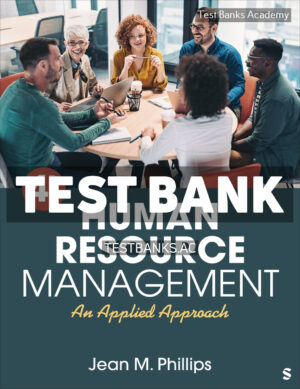 Human Resource Management 4th Phillips Test Bank