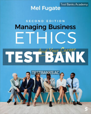 Managing Business Ethics 2nd Fugate Test Bank