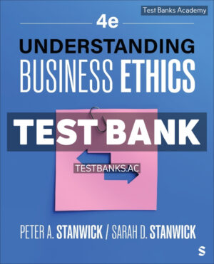 Understanding Business Ethics 4th Stanwick Test Bank