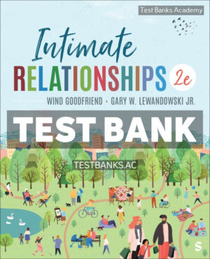 Intimate Relationships 2nd Goodfriend Test Bank