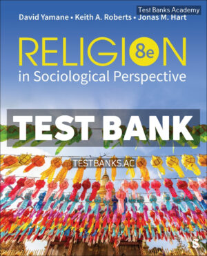 Religion in Sociological Perspective 8th Yamane Test Bank