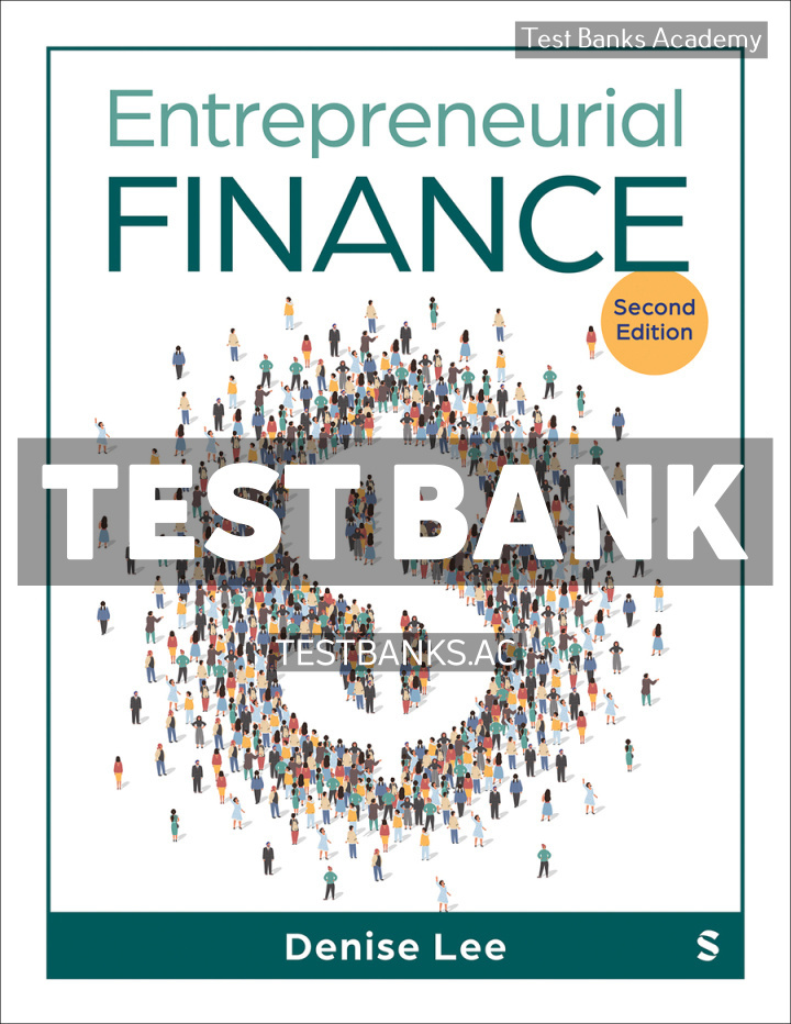 9781071966204-TEST-BANK Entrepreneurial Finance 2nd Lee Test Bank
