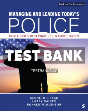 Managing and Leading Today′s Police 1st Peak Test Bank