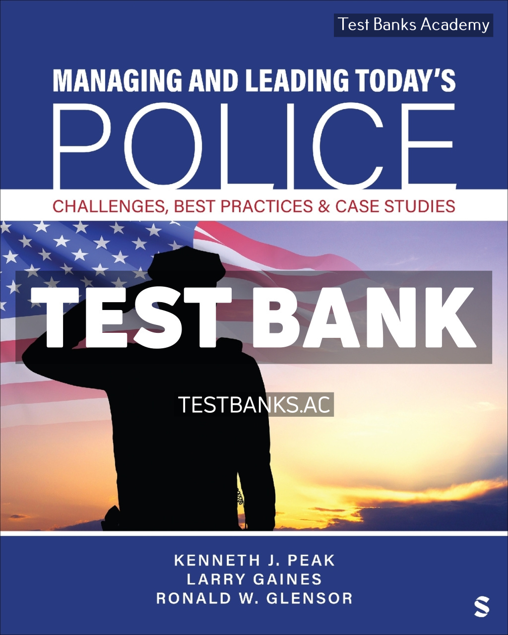 9781071971376-TEST-BANK Managing and Leading Today′s Police 1st Peak Test Bank