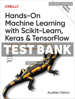 Hands - On Machine Learning with Scikit - Learn Keras and TensorFlow 3rd Géron Test Bank