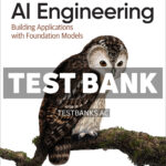 AI Engineering 1st Huyen Test Bank