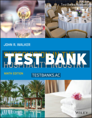 Supervision in the Hospitality Industry 9th Walker Test Bank