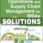Operations and Supply Chain Management for MBAs 8th Meredith Solutions Manual