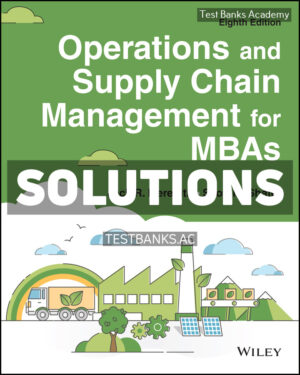 Operations and Supply Chain Management for MBAs 8th Meredith Solutions Manual