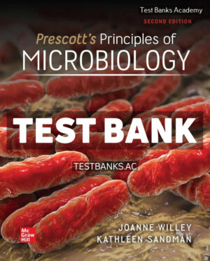 Prescotts Principles of Microbiology 2nd Willey Test Bank