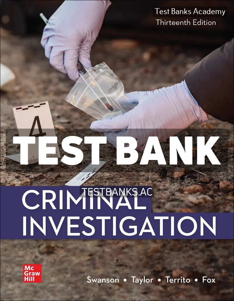 9781260836806-TEST-BANK Criminal Investigation 13th Swanson Test Bank