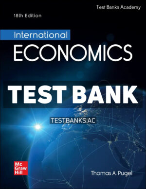 International Economics 18th Pugel Test Bank
