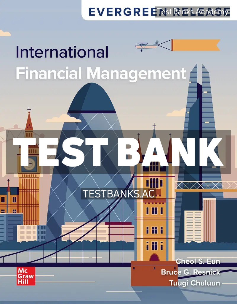 9781264447459-TEST-BANK International Financial Management 2026 Release 1st Eun Test Bank