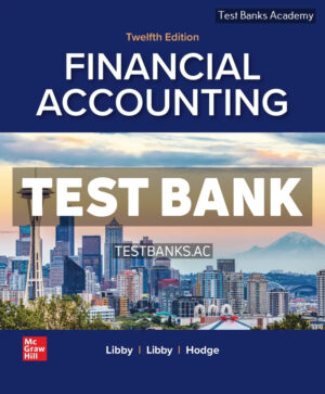 Financial Accounting 12th Libby Test Bank