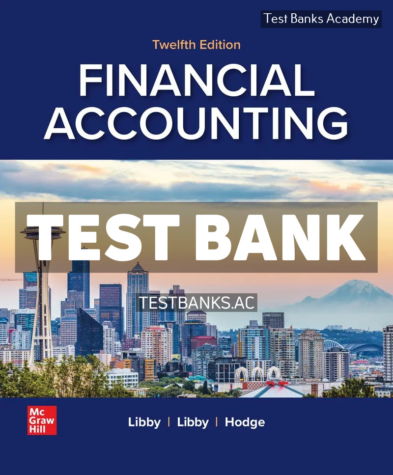 9781264608751-TEST-BANK Financial Accounting 12th Libby Test Bank