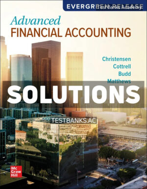 Advanced Financial Accounting 2025 Release 1st Christensen Solutions Manual