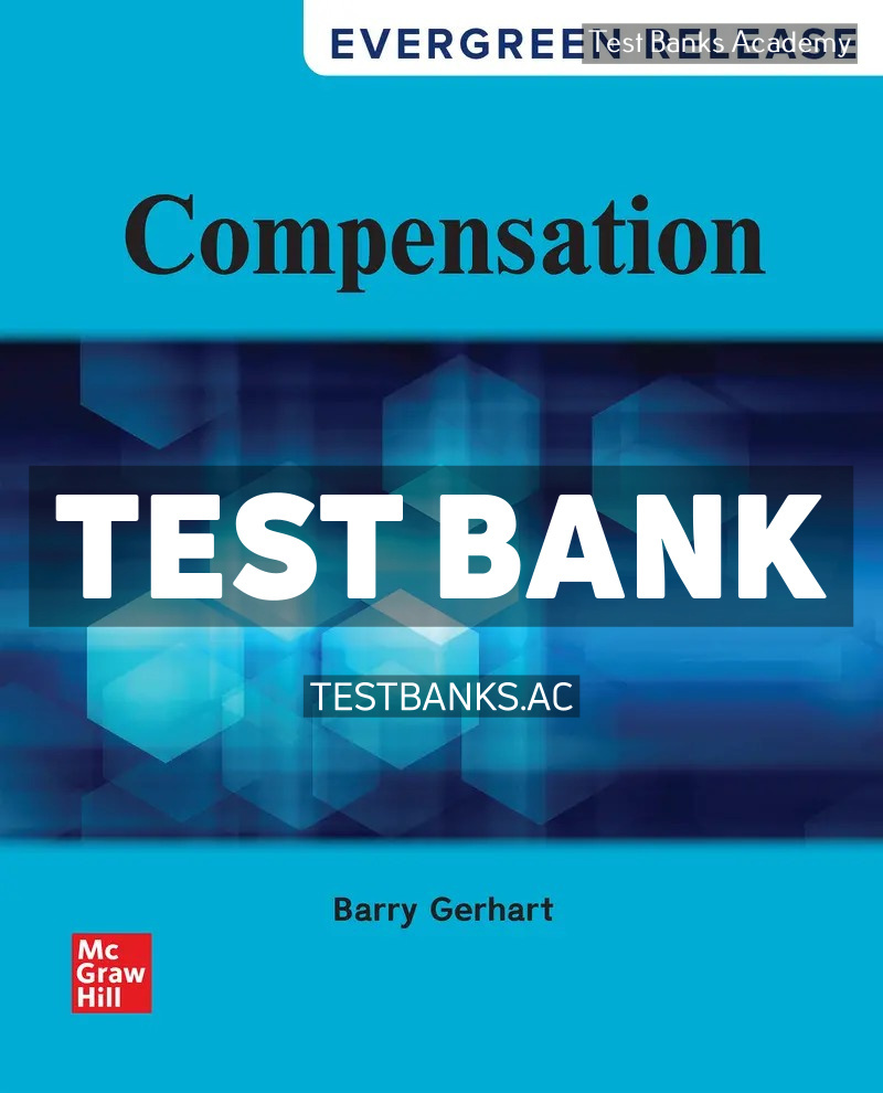 9781264848249-TEST-BANK Compensation 2026 Release 1st Gerhart Test Bank