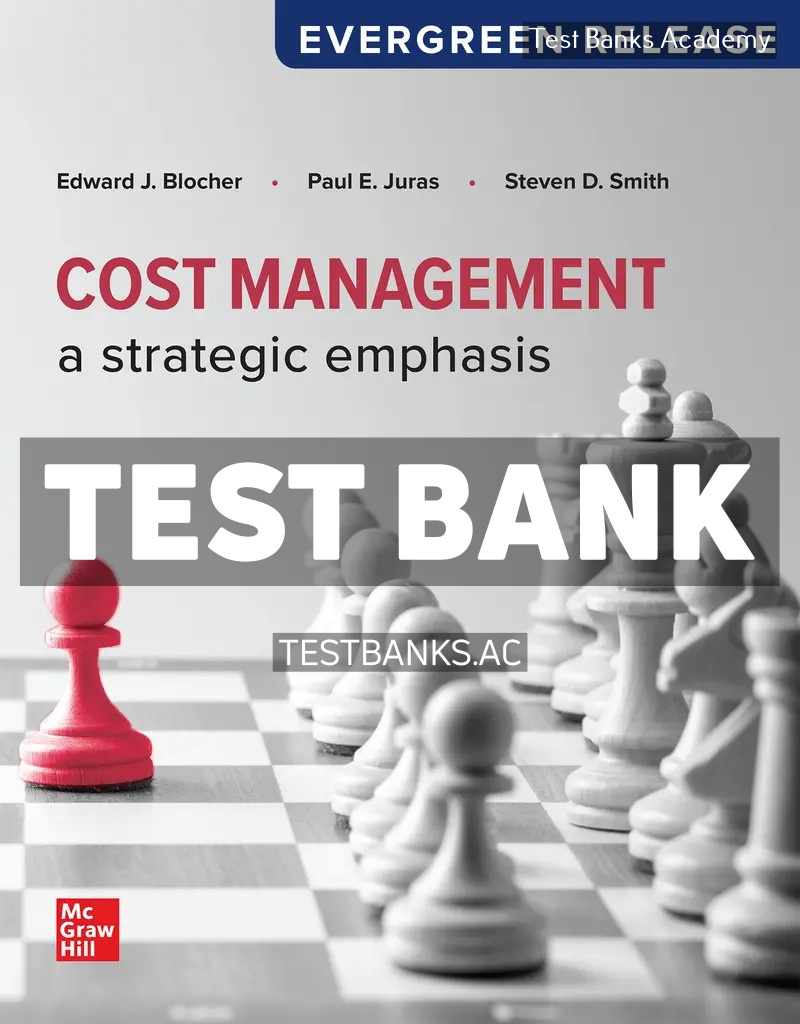 9781264860708-TEST-BANK Cost Management - A Strategic Emphasis 2024 Release 1st Blocher Test Bank