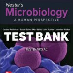 Nesters Microbiology - A Human Perspective 2024 Release 1st Anderson Test Bank
