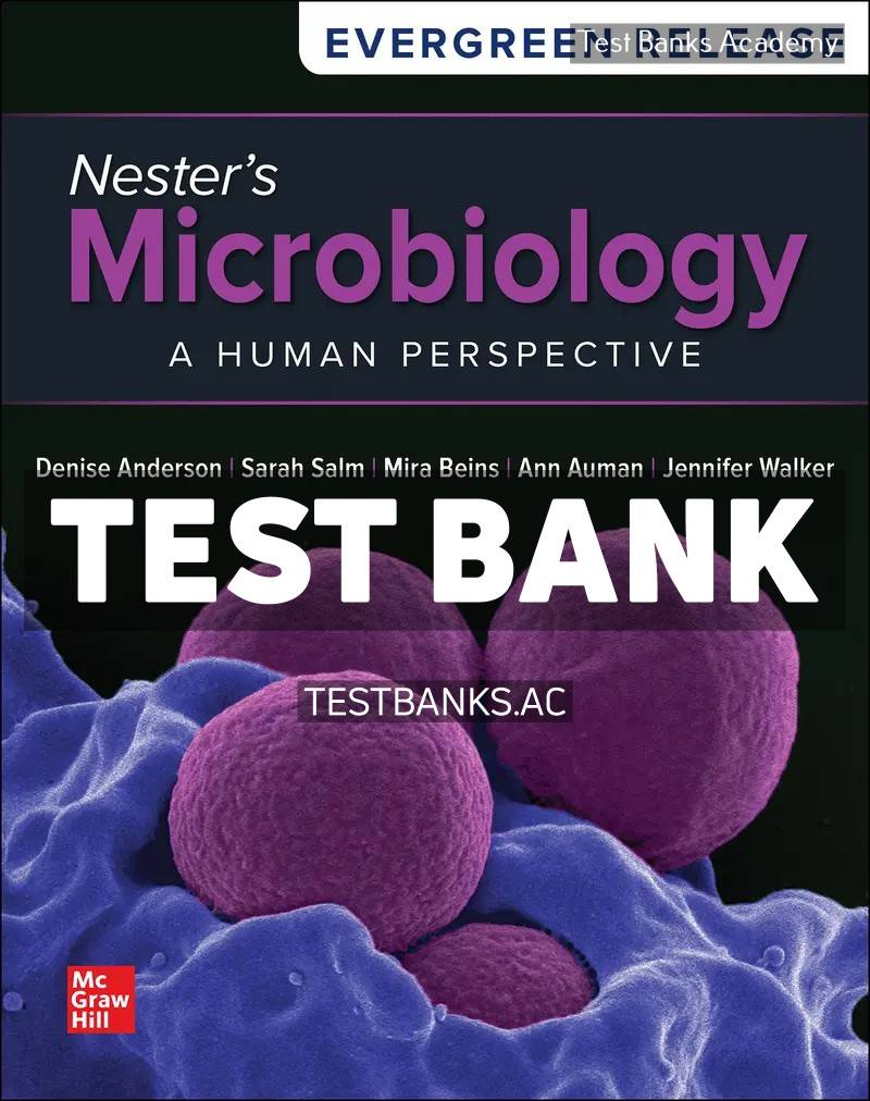 9781264896905-TEST-BANK Nesters Microbiology - A Human Perspective 2024 Release 1st Anderson Test Bank